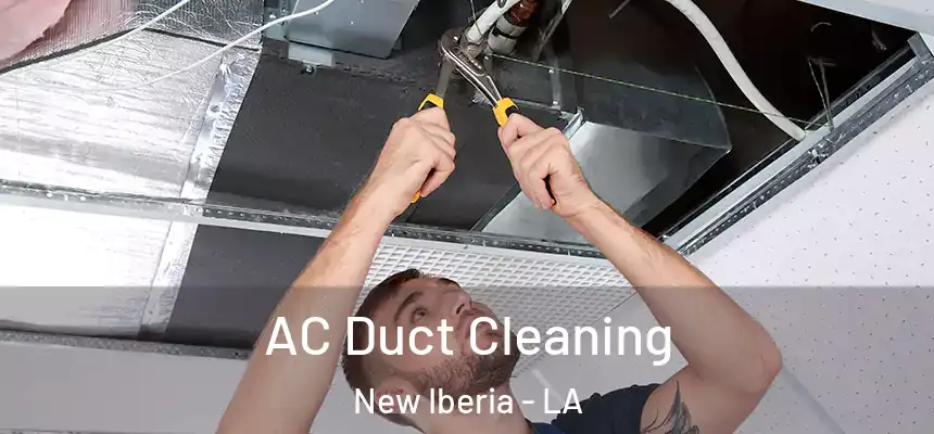 AC Duct Cleaning New Iberia - LA