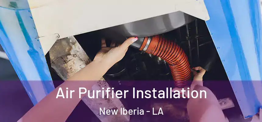 Air Purifier Installation New Iberia - LA